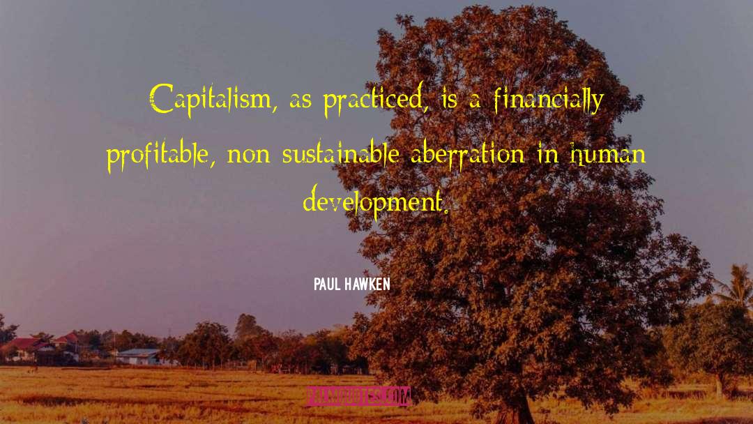 Aberration quotes by Paul Hawken