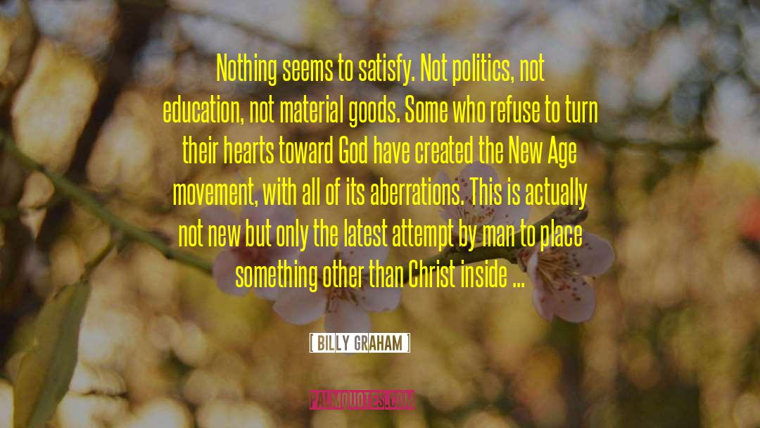 Aberrations quotes by Billy Graham