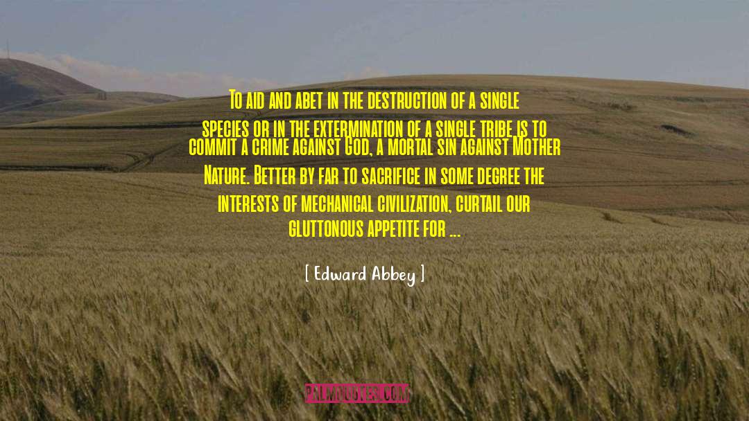Abet quotes by Edward Abbey