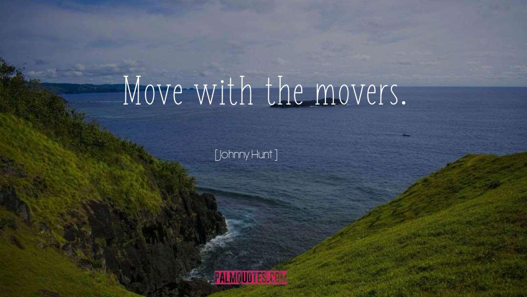 Abf Movers quotes by Johnny Hunt