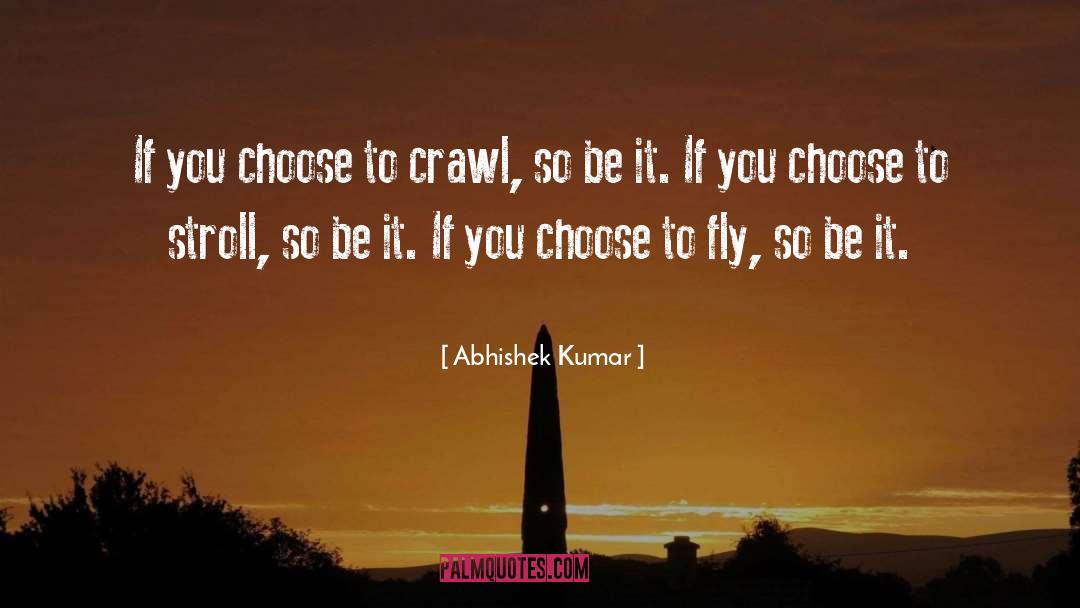 Abhishek quotes by Abhishek Kumar