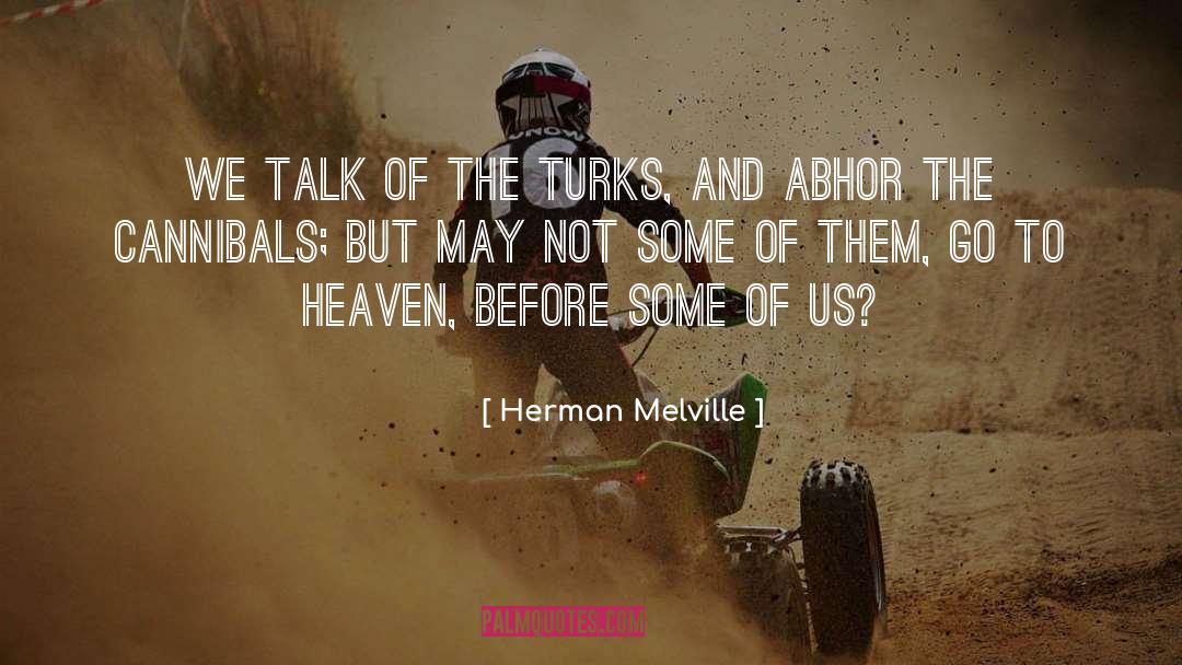Abhor quotes by Herman Melville