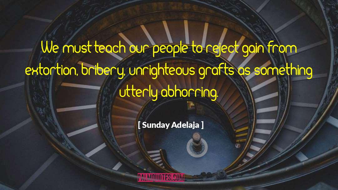 Abhoring quotes by Sunday Adelaja