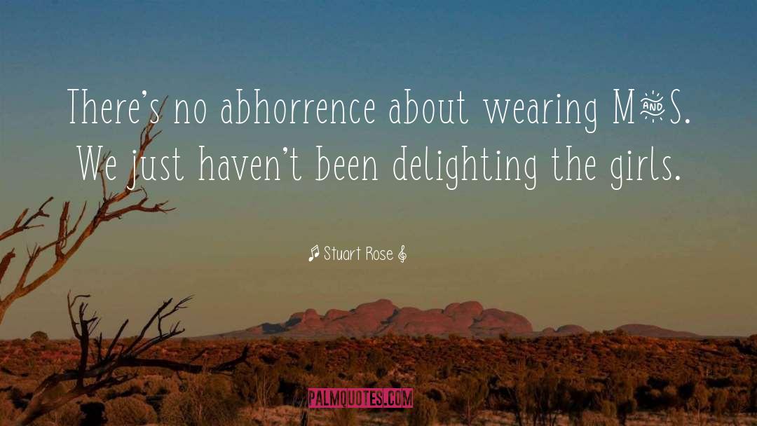 Abhorrence quotes by Stuart Rose