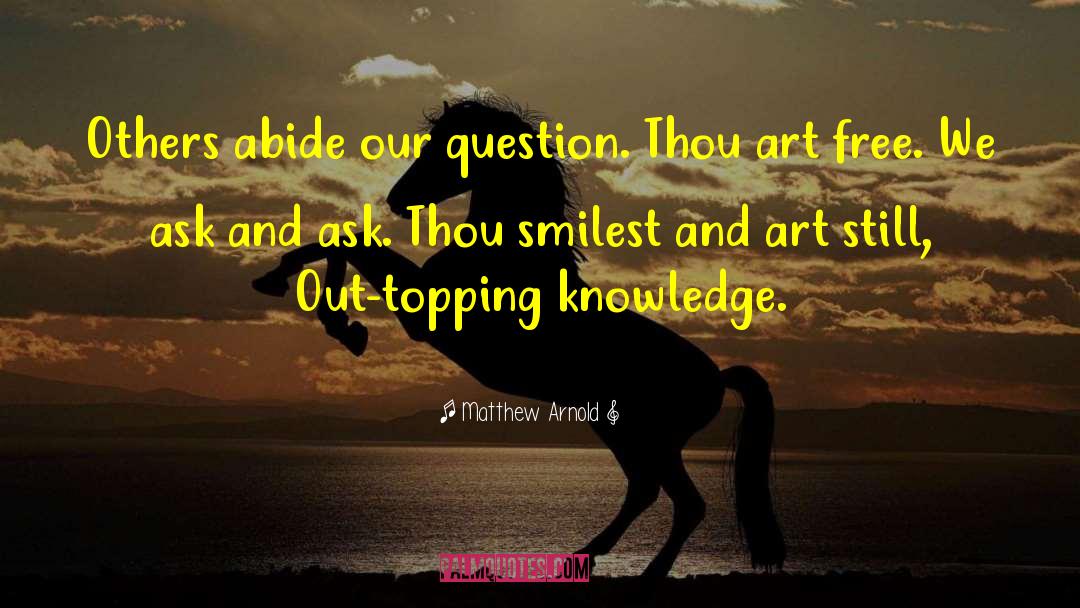 Abide quotes by Matthew Arnold