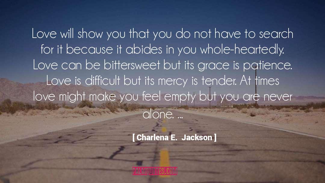 Abides quotes by Charlena E.  Jackson