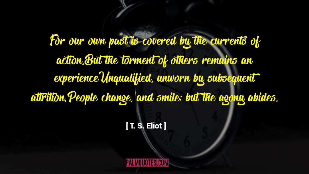 Abides quotes by T. S. Eliot