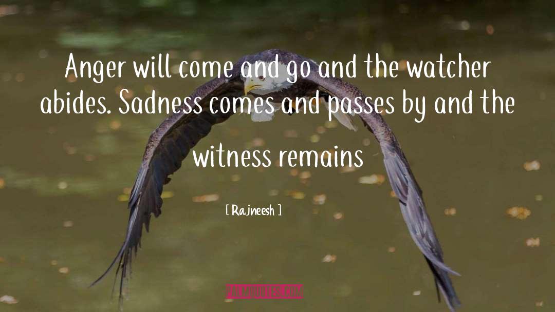 Abides quotes by Rajneesh
