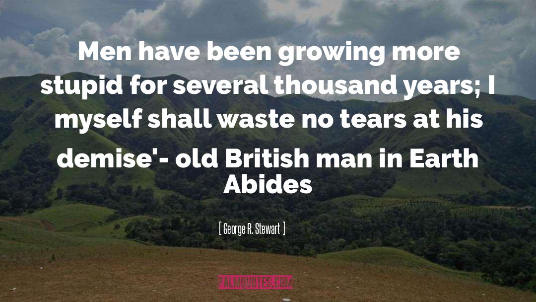 Abides quotes by George R. Stewart