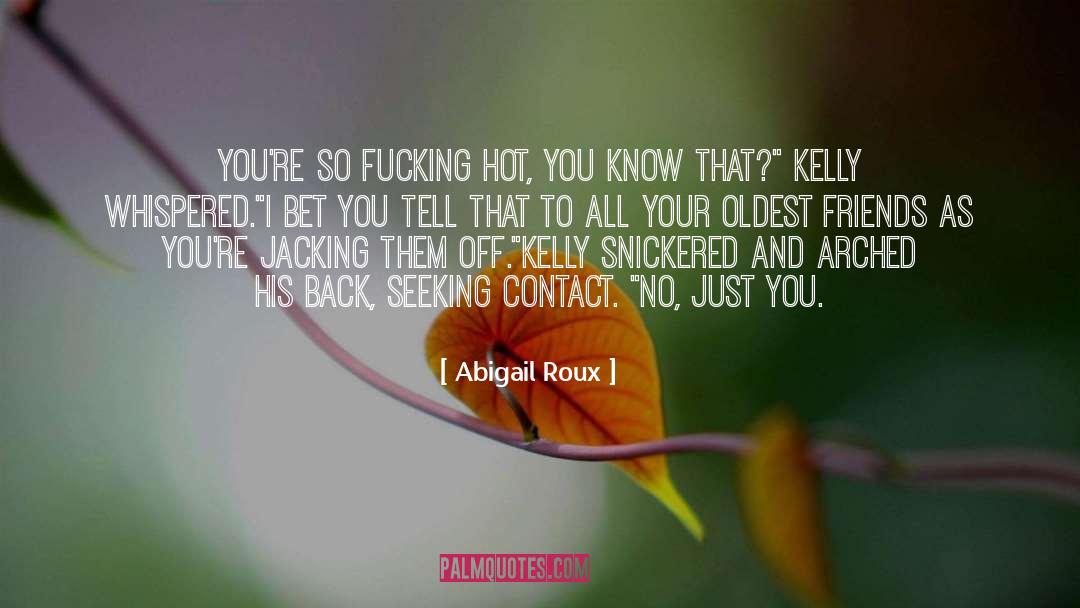 Abigal Roux quotes by Abigail Roux