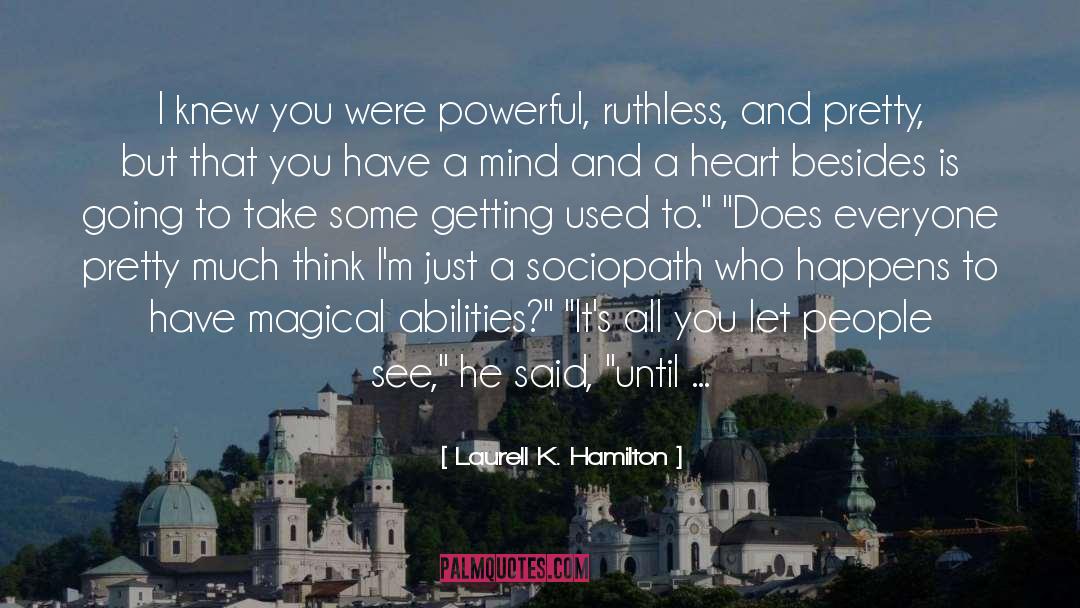 Abilities quotes by Laurell K. Hamilton