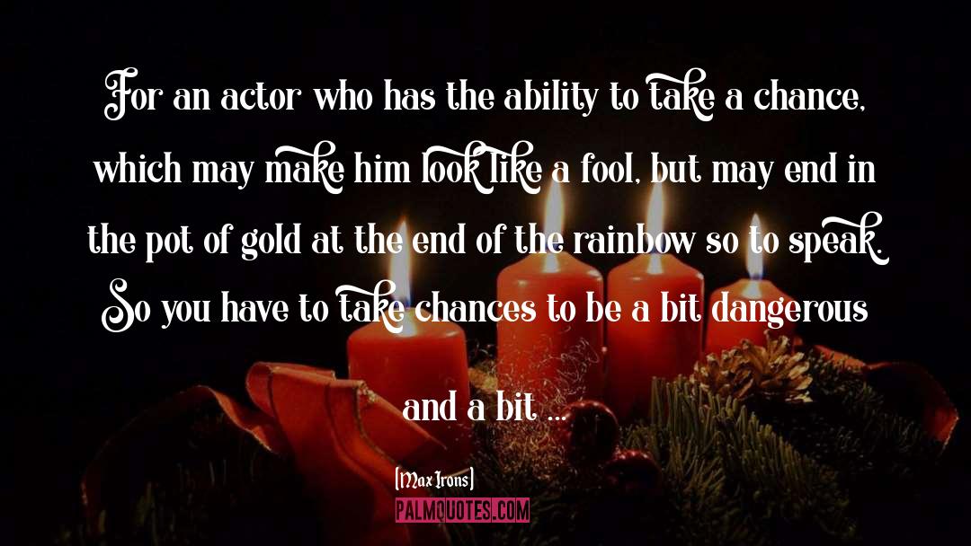 Ability quotes by Max Irons