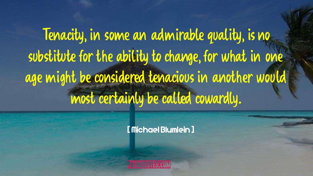 Ability To Change quotes by Michael Blumlein