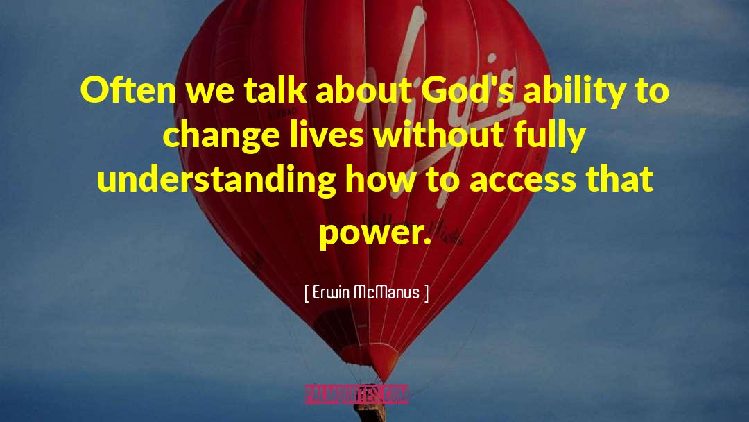 Ability To Change quotes by Erwin McManus