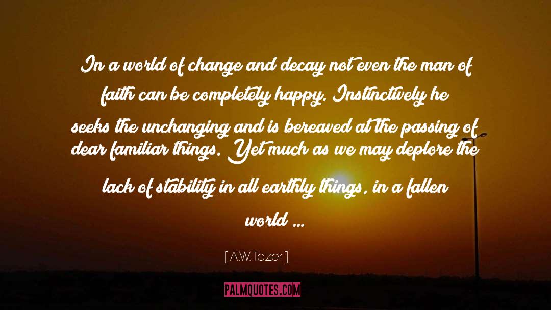 Ability To Change quotes by A.W. Tozer