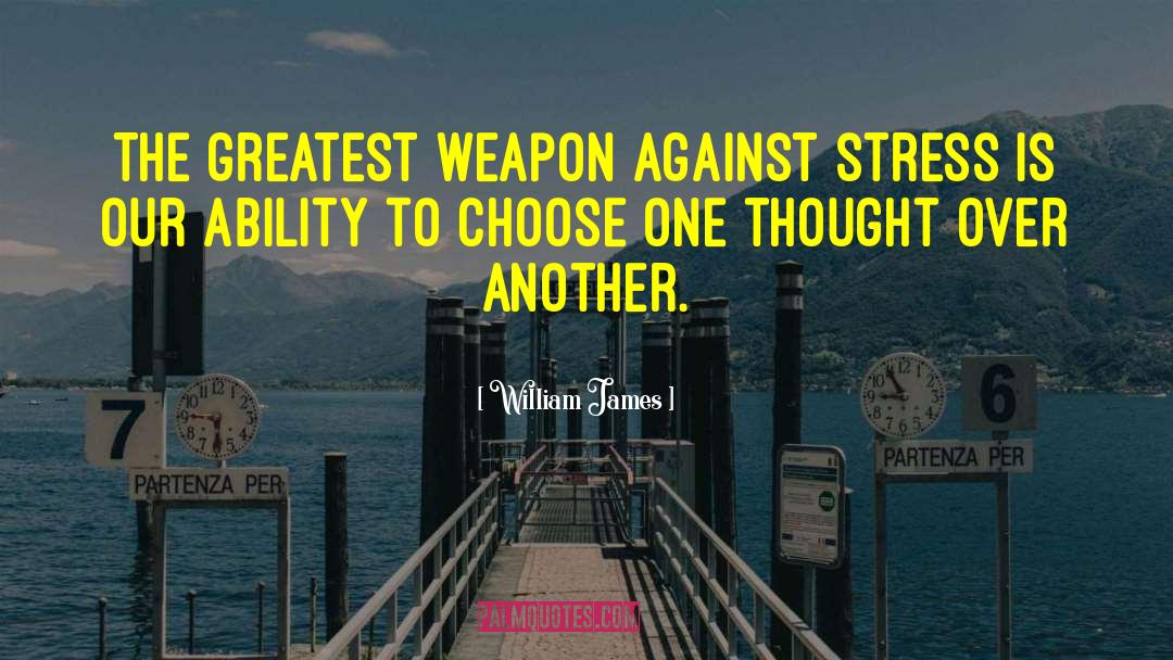 Ability To Choose quotes by William James