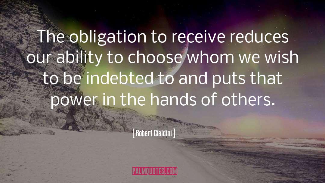 Ability To Choose quotes by Robert Cialdini