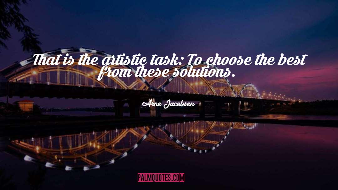 Ability To Choose quotes by Arne Jacobsen