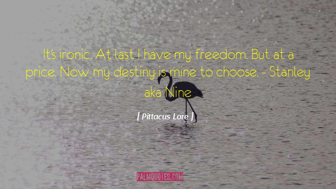 Ability To Choose quotes by Pittacus Lore