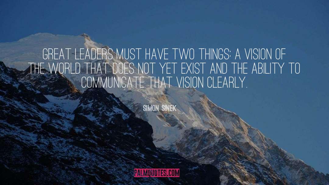 Ability To Communicate quotes by Simon Sinek