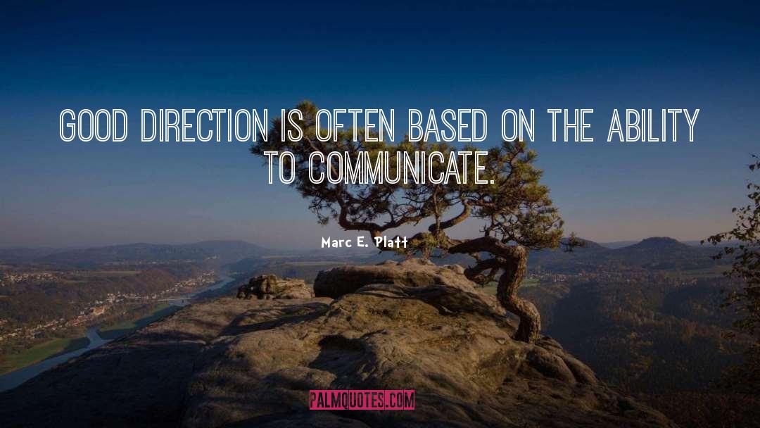 Ability To Communicate quotes by Marc E. Platt