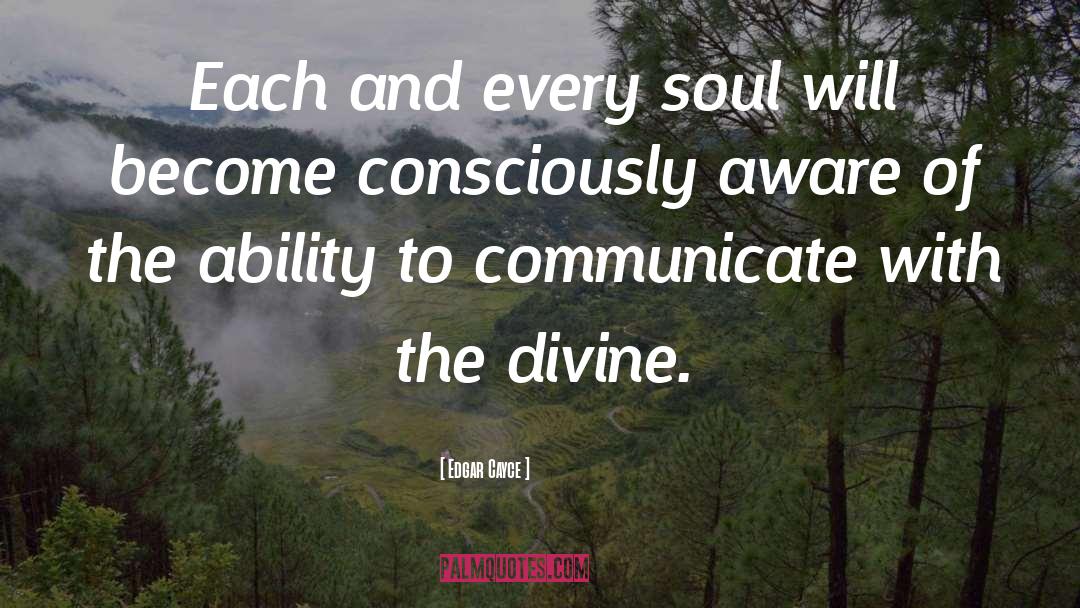 Ability To Communicate quotes by Edgar Cayce