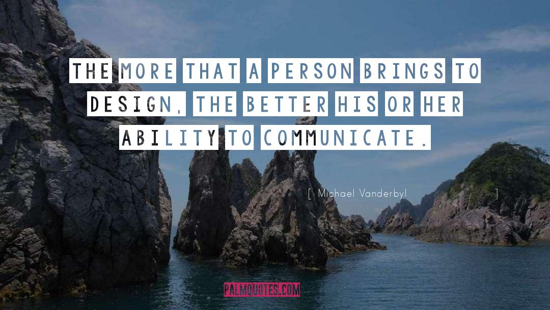Ability To Communicate quotes by Michael Vanderbyl