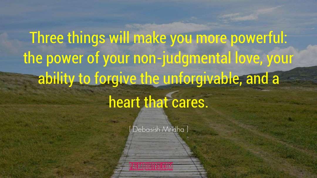 Ability To Forgive quotes by Debasish Mridha