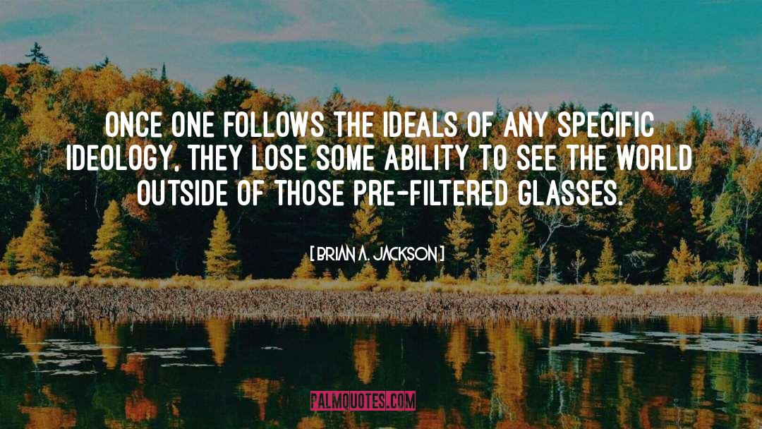 Ability To See quotes by Brian A. Jackson