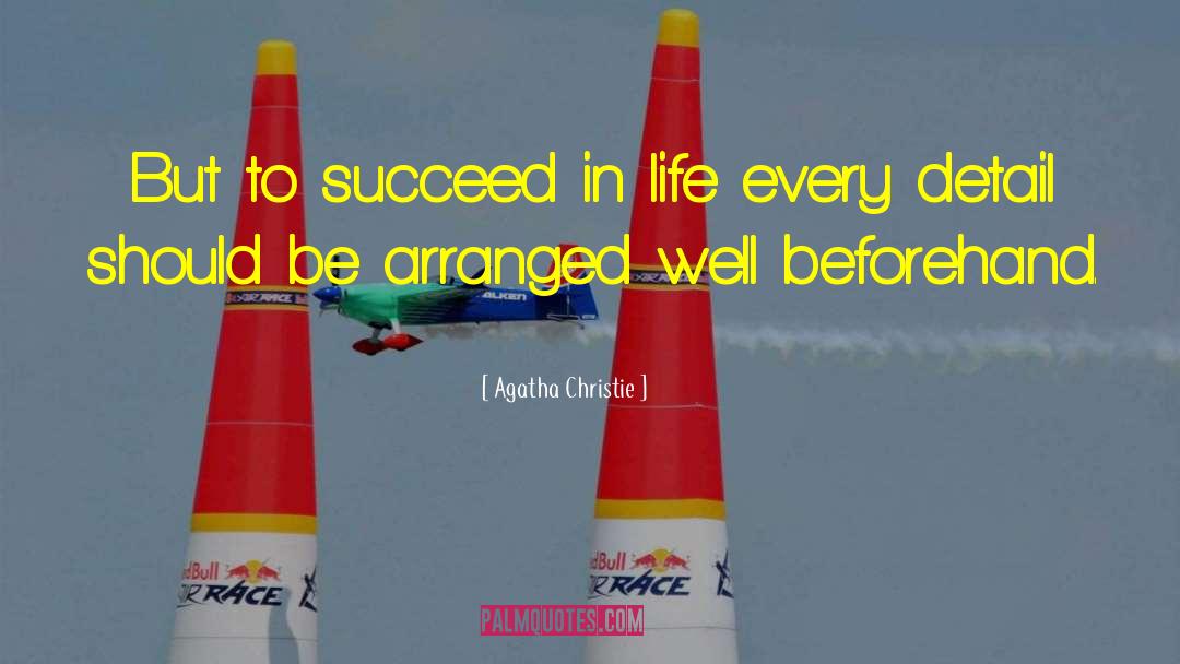 Ability To Succeed In Life quotes by Agatha Christie
