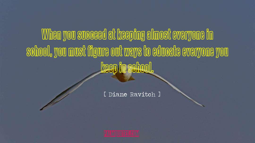 Ability To Succeed quotes by Diane Ravitch