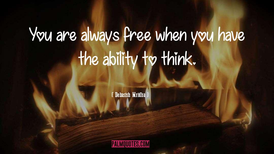 Ability To Think quotes by Debasish Mridha