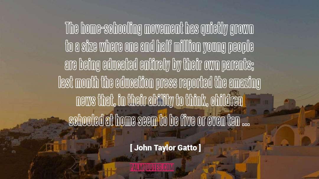 Ability To Think quotes by John Taylor Gatto