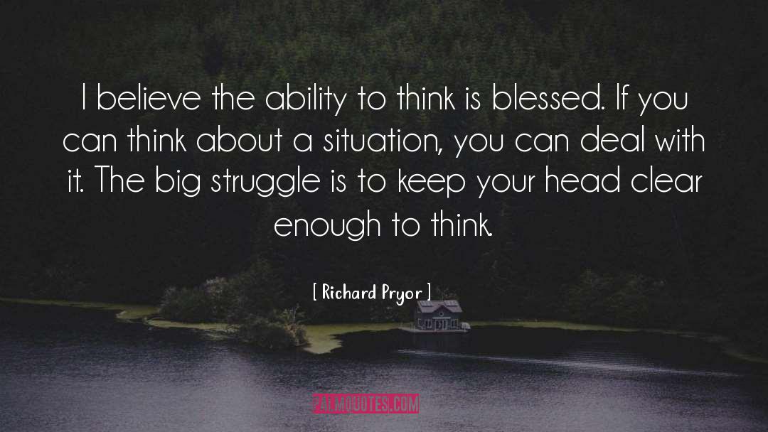 Ability To Think quotes by Richard Pryor