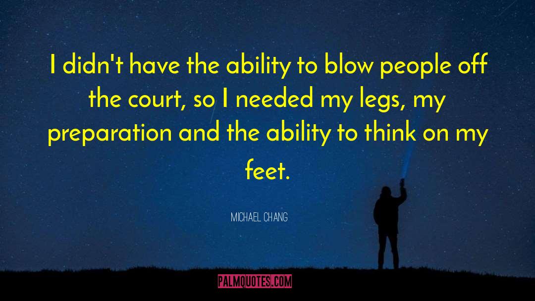 Ability To Think quotes by Michael Chang