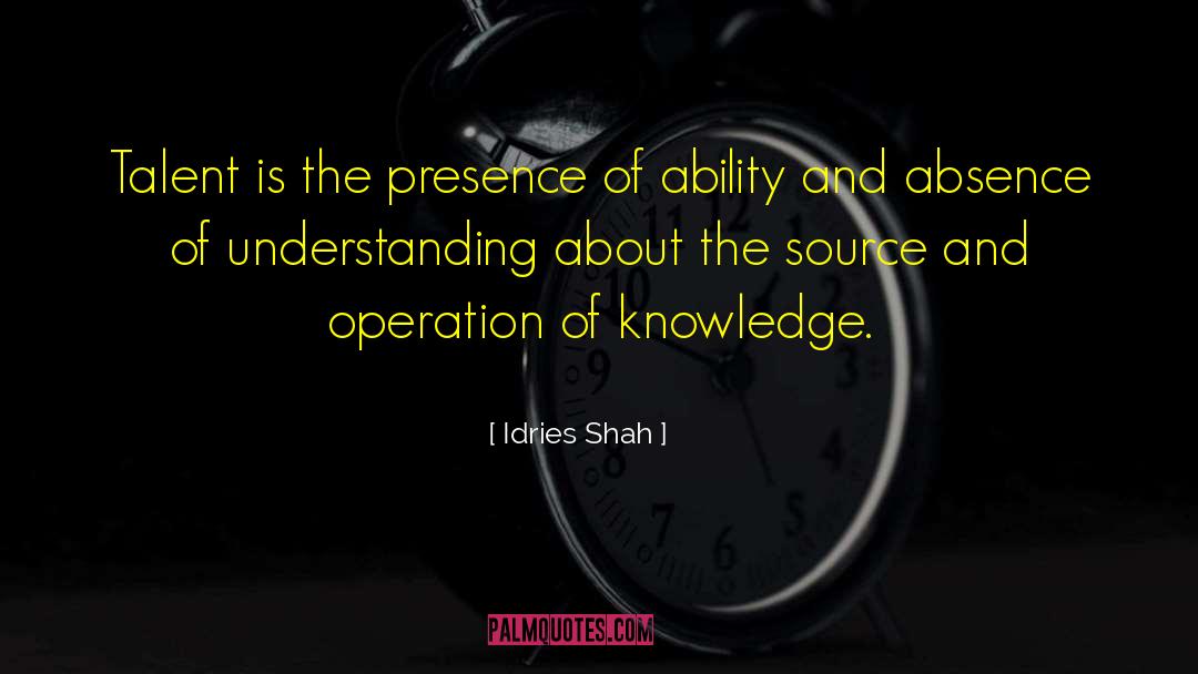 Abilityanding quotes by Idries Shah