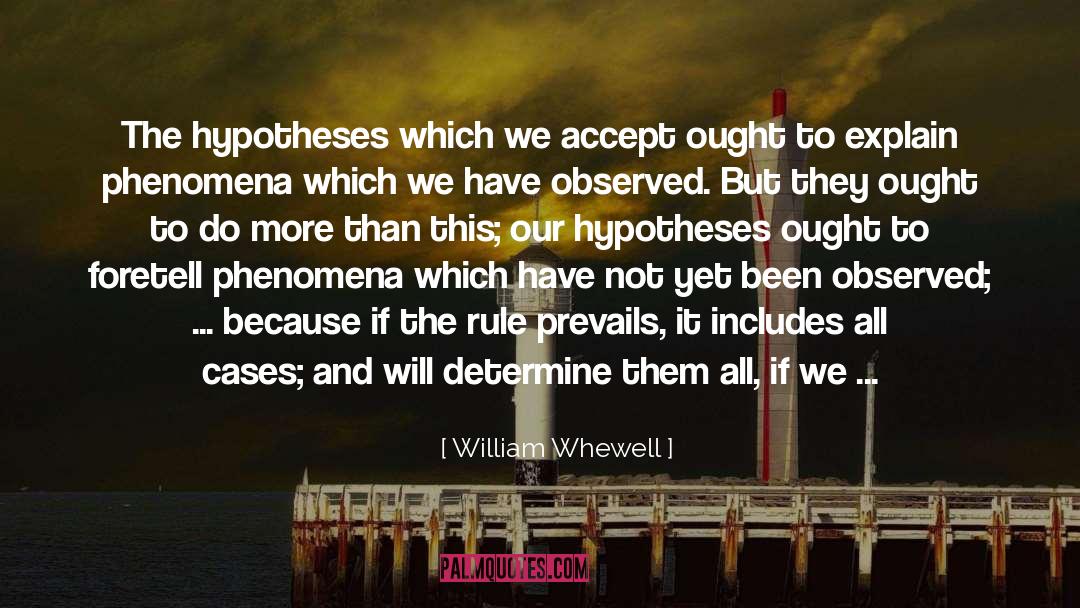 Abiogenesis Hypothesis quotes by William Whewell
