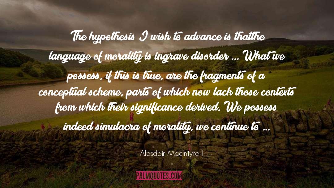 Abiogenesis Hypothesis quotes by Alasdair MacIntyre