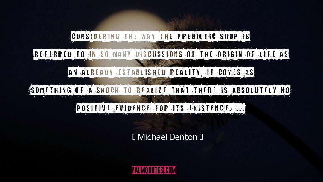 Abiogenesis quotes by Michael Denton