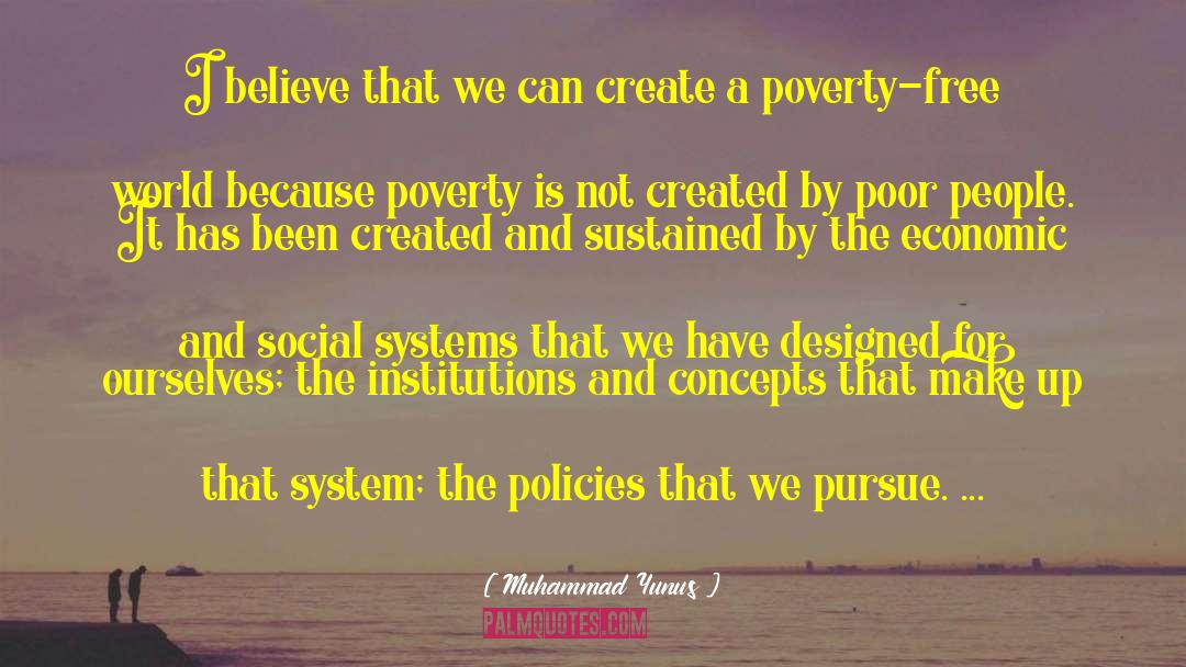 Abject Poverty quotes by Muhammad Yunus