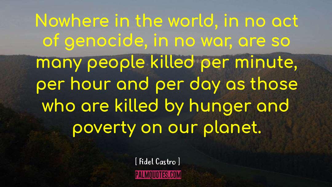 Abject Poverty quotes by Fidel Castro