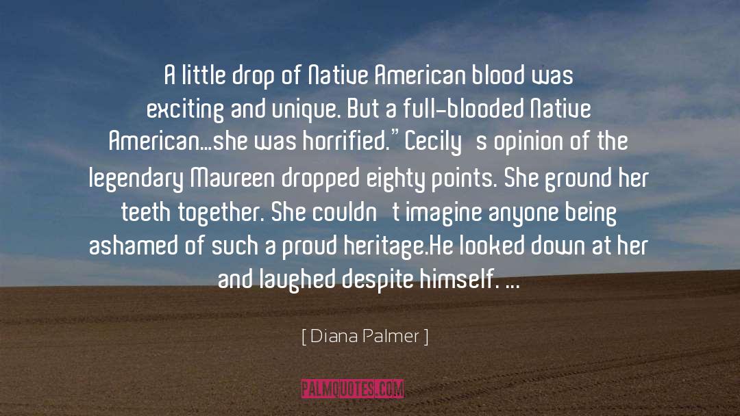Abject Poverty quotes by Diana Palmer