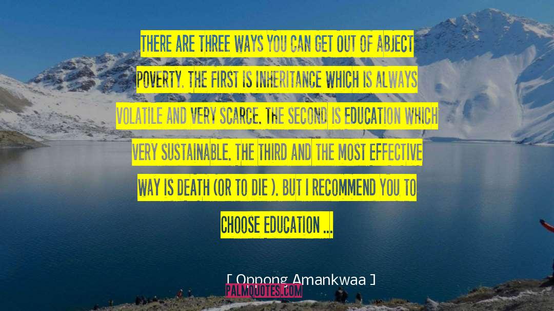 Abject Poverty quotes by Oppong Amankwaa