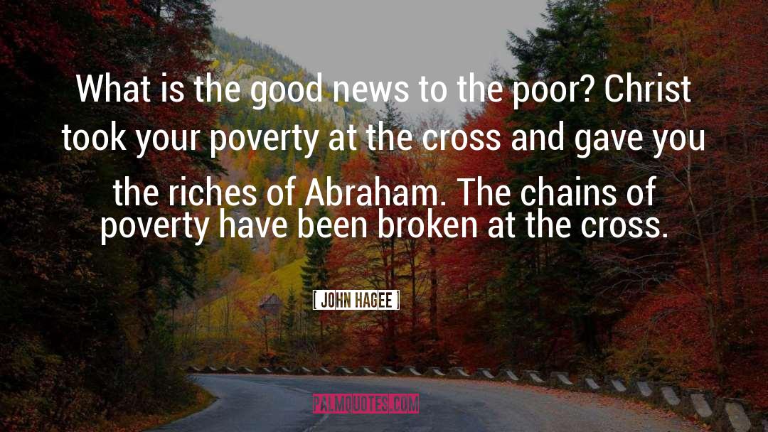 Abject Poverty quotes by John Hagee