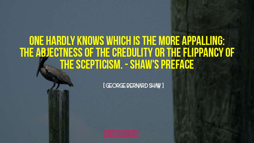 Abjectness quotes by George Bernard Shaw