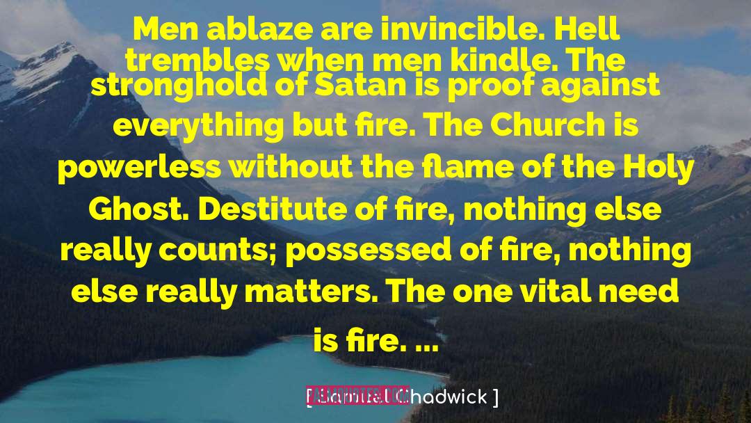 Ablaze quotes by Samuel Chadwick