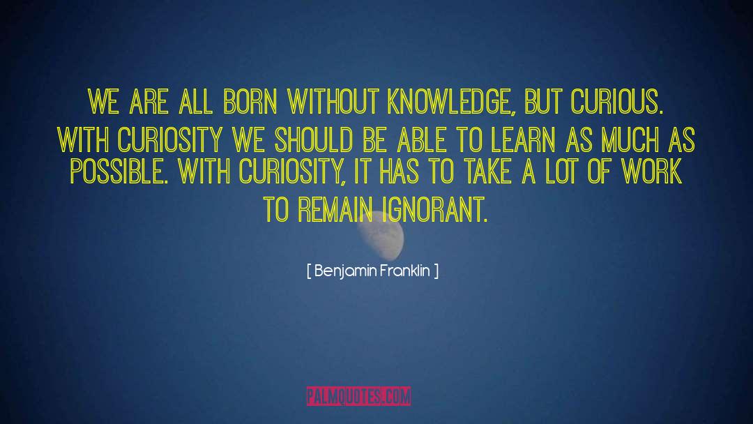 Able To Learn quotes by Benjamin Franklin
