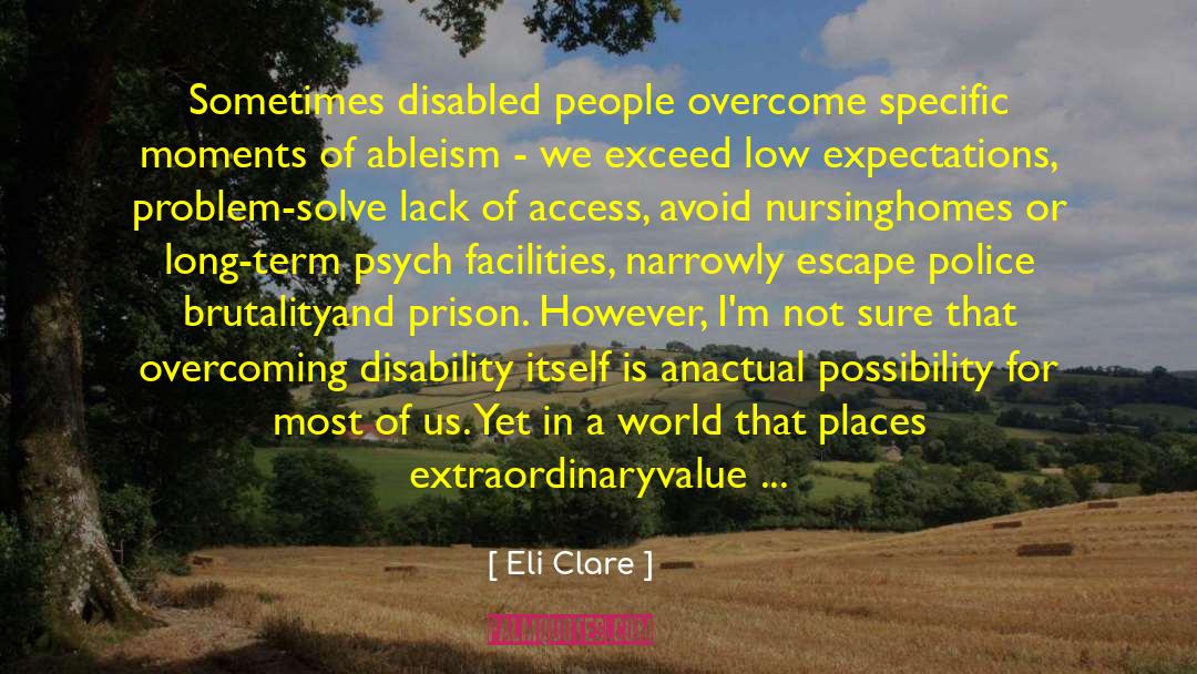 Ableism quotes by Eli Clare