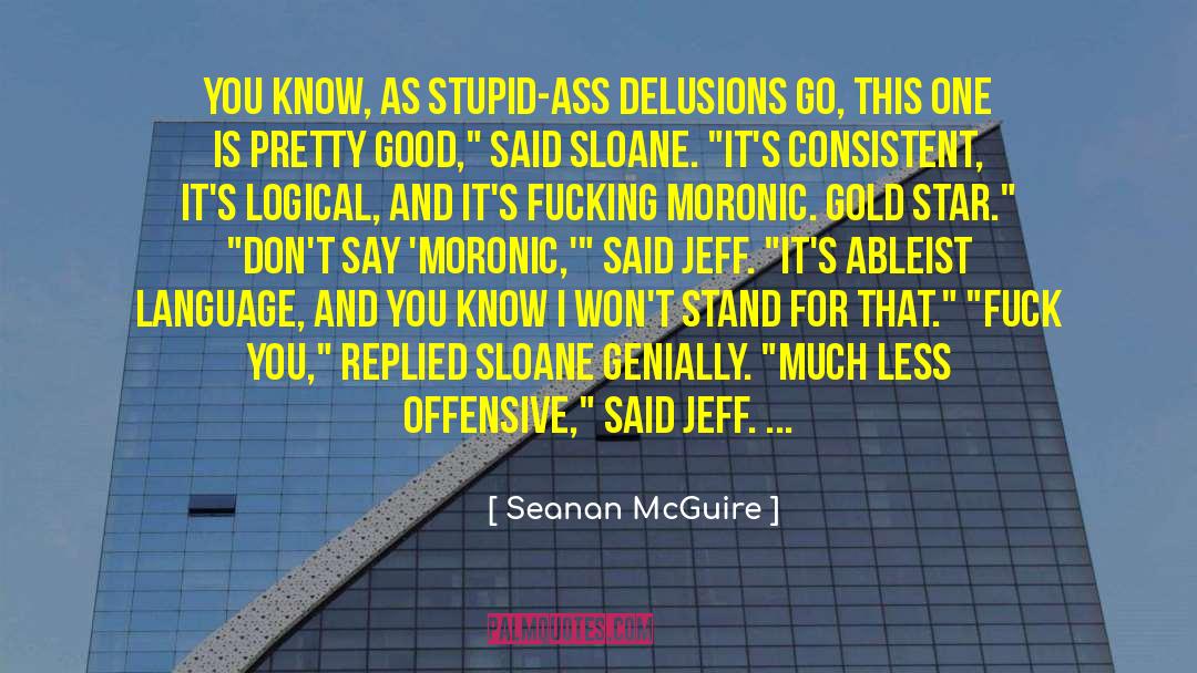 Ableist quotes by Seanan McGuire