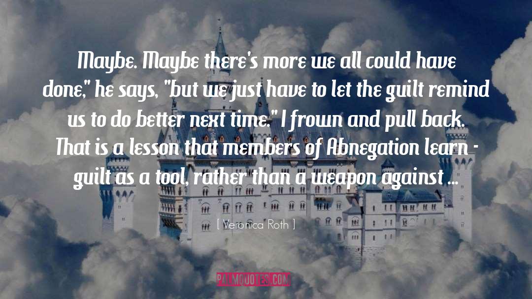 Abnegation quotes by Veronica Roth